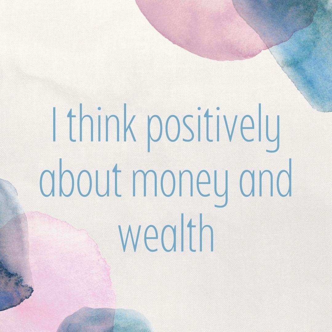 Wealth Affirmations - Think positively